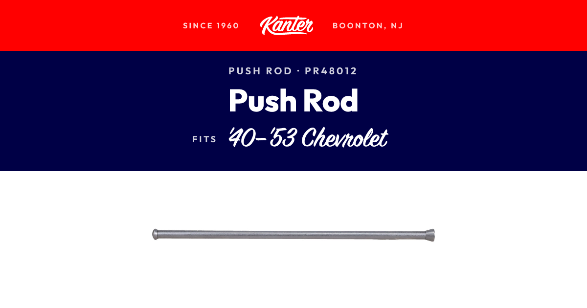 1940-1953 Chevrolet Push Rod | Kanter Auto