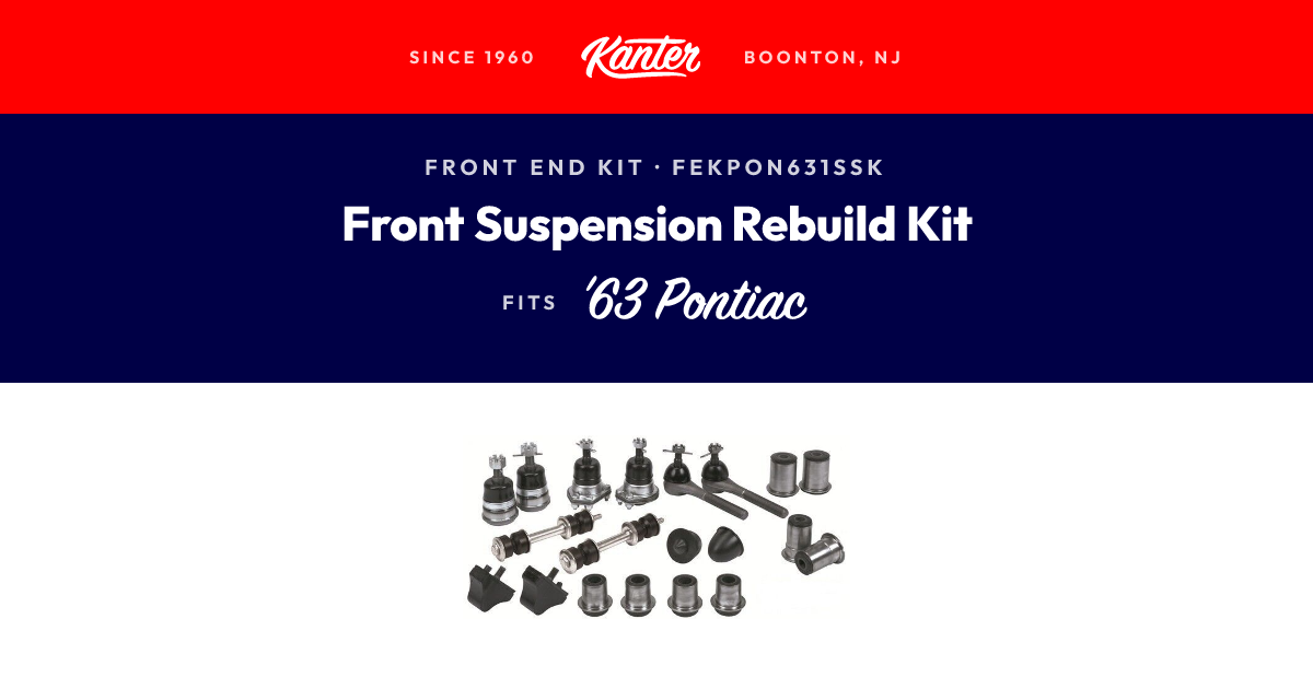 1963 Pontiac Front Suspension Rebuild Kit | Kanter Auto