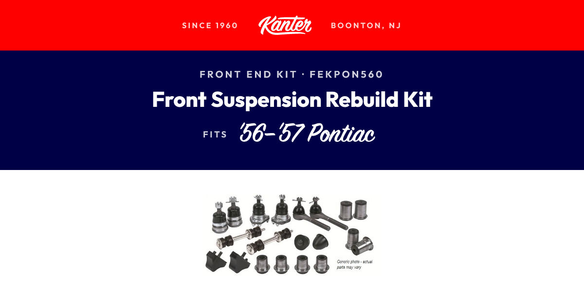 1956-1957 Pontiac Front Suspension Rebuild Kit | Kanter Auto