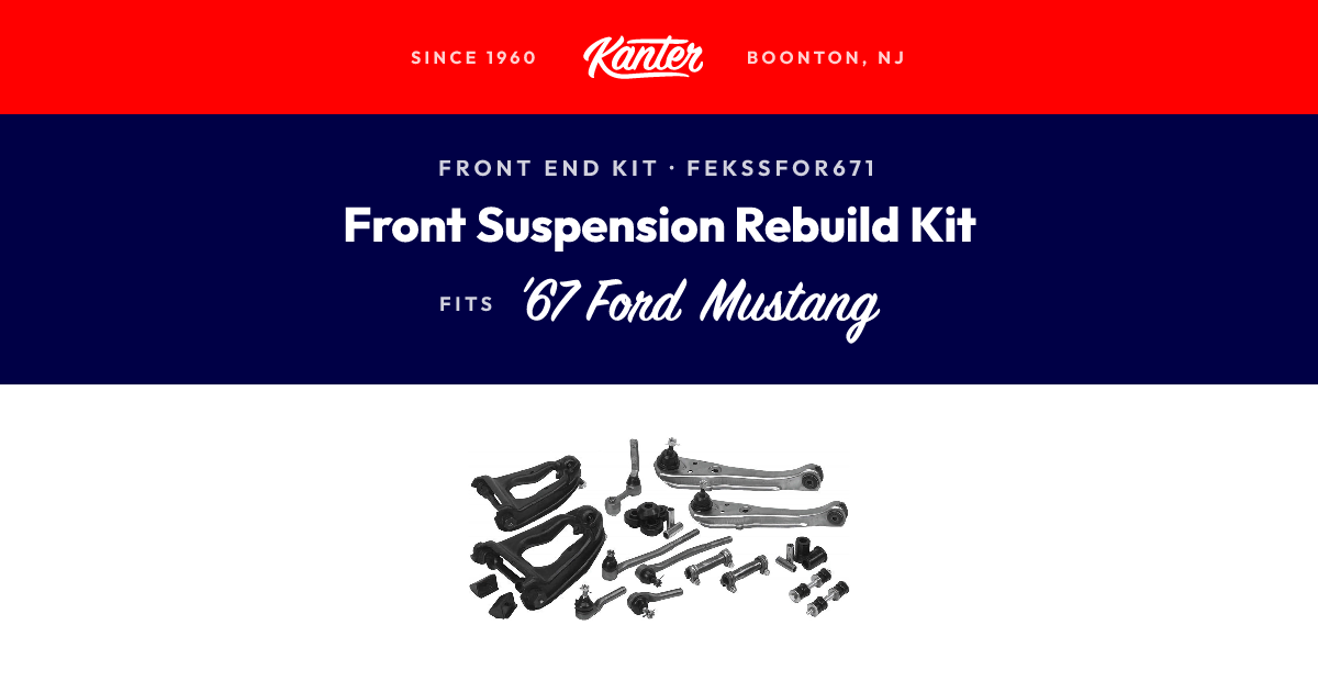 1967 Ford Mustang Front Suspension Rebuild Kit | Kanter Auto