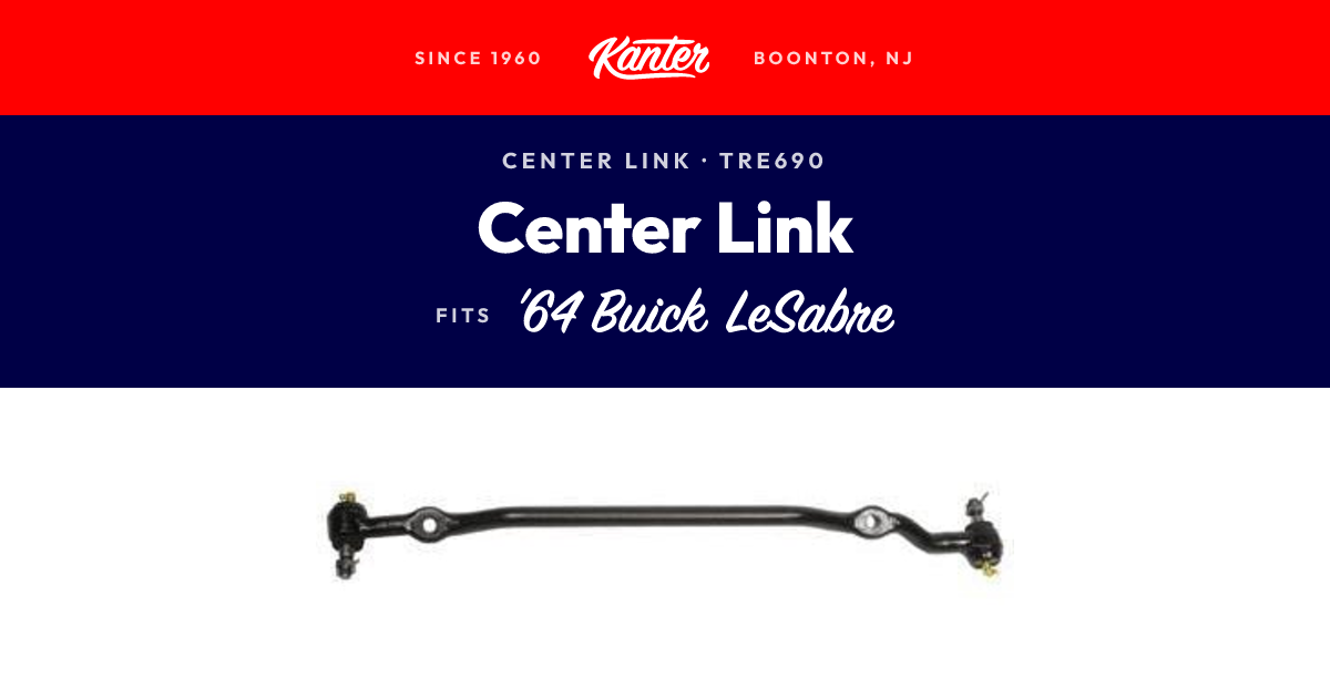 1964 Buick LeSabre Center Link | Kanter Auto